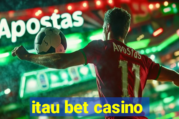 itau bet casino